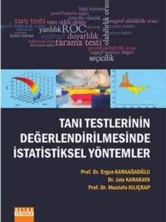 Tanı Testlerinin Değerlendirilmesinde İstatistiksel Yöntemler