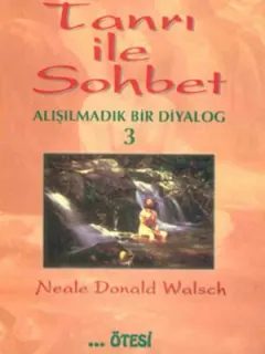 Tanrı ile Sohbet - 3