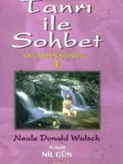 Tanrı ile Sohbet - 4