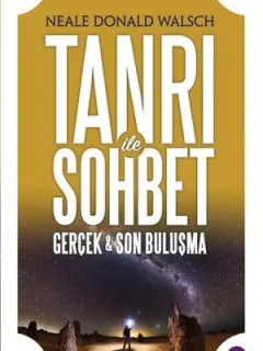 Tanrı İle Sohbet-Gerçek ve Son Buluşma