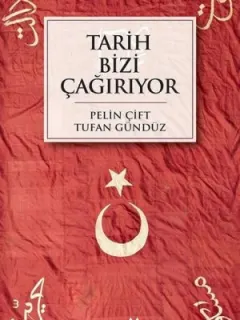 Tarih Bizi Çağırıyor