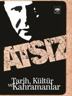 Tarih, Kültür ve Kahramanlar