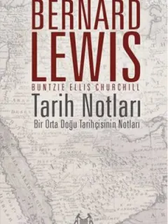 Tarih Notları - Bir Orta Doğu Tarihçisinin Notları