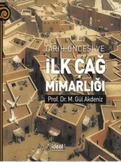 Tarih Öncesi ve İlk Çağ Mimarlığı