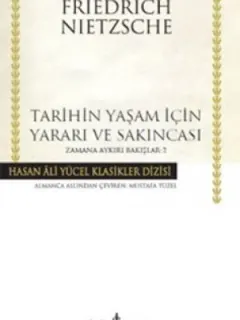 Tarihin Yaşam İçin Yararı ve Sakınc