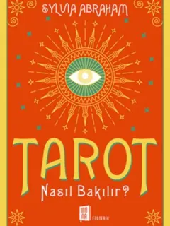 Tarot Nasıl Bakılır?