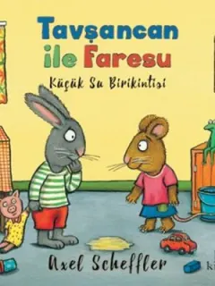 Tavşancan ile Faresu - Küçük Su Birikintisi