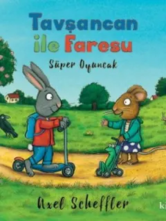 Tavşancan ile Faresu - Süper Oyuncak