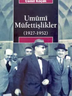Tek Parti Dönmeinde Umumi Müfettişlikler 1927-1952