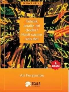 Teknik Analiz mi Dedin? Hadi Canım Sen de! (2. Kitap)
