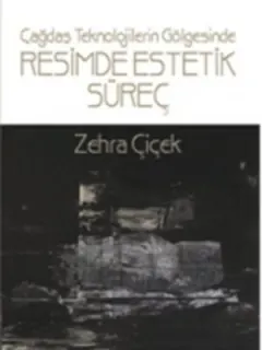 Teknolojinin Gölgesinde Resimde Estetik Süreç