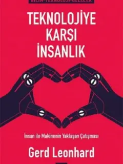Teknolojiye Karşı İnsanlık