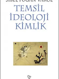 Temsil İdeoloji Kimlik