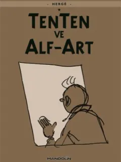 Tenten'in Maceraları 24 - Tenten ve Alf-Art
