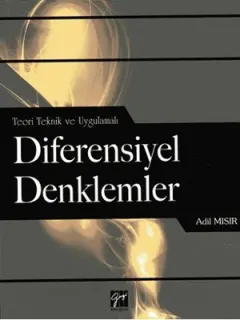 Teorik Teknik ve Uygulamalı Diferensiyel Denklemler
