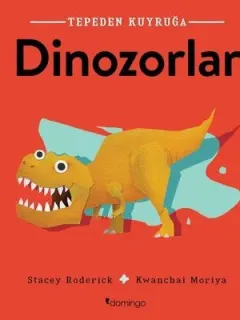 Tepeden Kuyruğa-Dinozorlar