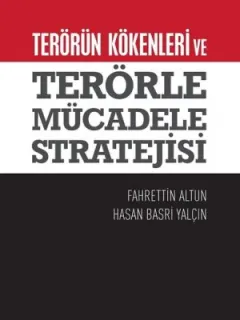 Terörün Kökenleri ve Terörle Mücadele Stratejisi