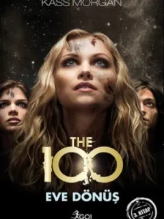 The 100 - Eve Dönüş - 3. Kitap