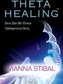 Theta Healing-Sıra Dışı Enerji Yaklaşımına Giriş