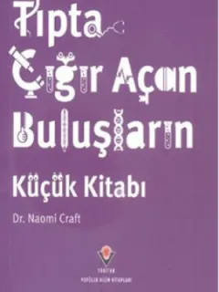 Tıpta Çığır Açan Buluşların Küçük Kitabı