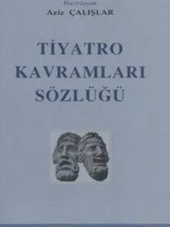Tiyatro Kavramları Sözlüğü