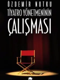 Tiyatro Yönetiminin Çalışması