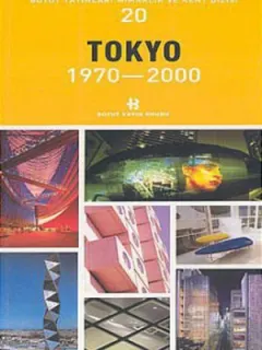 Tokyo 1970-2000 Mimarlık ve Kent Dizisi 20