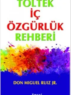 Toltek İç Özgürlük Rehberi