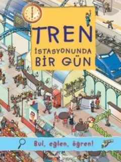 Tren İstasyonunda Bir Gün