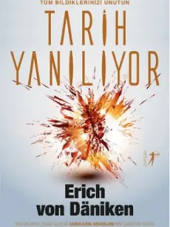 Tüm Bildiklerinizi Unutun Tarih Yanılıyor