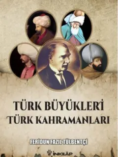 Türk Büyükleri Türk Kahramanları