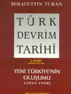 Türk Devrim Tarihi (3. Kitap / Birinci Bölüm)