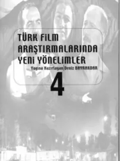 Türk Film Araştırmalarında Yeni Yönelimler 4