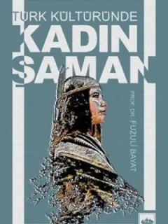Türk Kültüründe Kadın Şaman