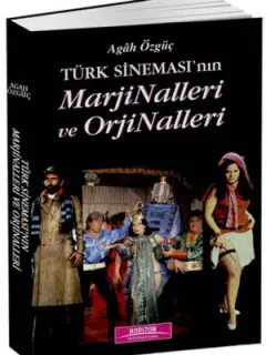 Türk Sineması'nın Marjinalleri ve Orjinalleri
