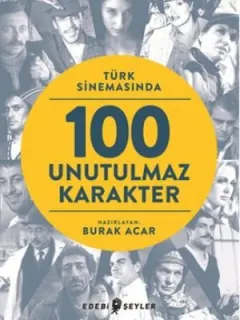 Türk Sinemasında 100 Unutulmaz Karakter