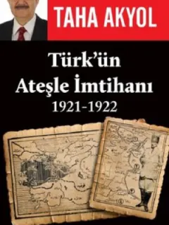 Türk'ün Ateşle İmtihanı 1921-1922