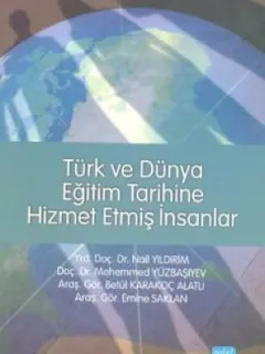 Türk ve Dünya Eğitim Tarihine Hizmet Etmiş İnsanlar