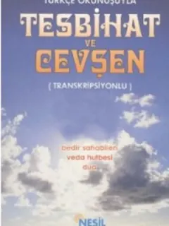 Türkçe Okunuşuyla Tesbihat ve Cevşe
