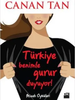 Türkiye Benimle Gurur Duyuyor!