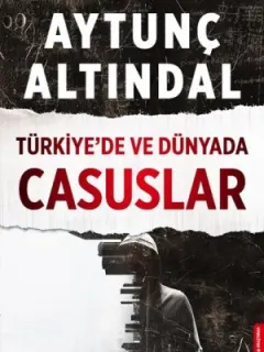 Türkiye’de ve Dünyada Casuslar