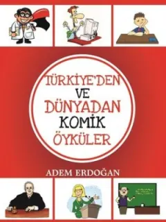 Türkiye'den ve Dünyadan Komik Öyküler