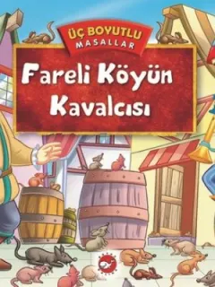 Üç Boyutlu Masallar-Fareli Köyün Kavalcısı