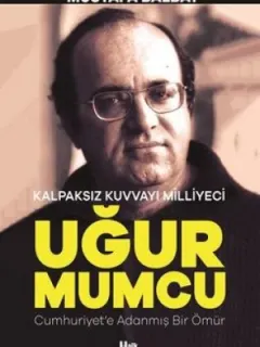 Uğur Mumcu-Kalpaksız Kuvvayı Milliyeci