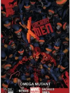 Uncanny X-Men Cilt 5-Omega Mutant