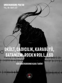 Underground Poetix-Okült, Cadıcılık, Karabüyü, Satanizm, RockNRoll, LSD
