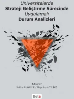 Üniversitelerde Strateji Geliştirme Sürecinde Uygulamalı Durum Analizleri