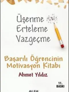 Üşenme Erteleme Vazgeçme