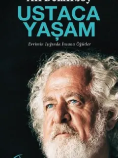 Ustaca Yaşam-Evrimin Işığında İnsana Öğütler