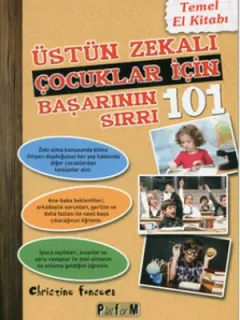 Üstün Zekalı Çocuklar İçin Başarının 101 Sırrı